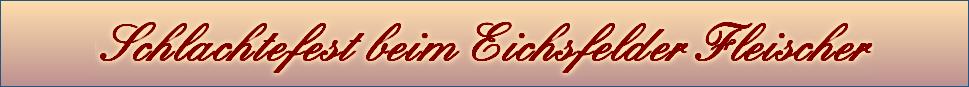 Schlachtefest beim Eichsfelder Fleischer